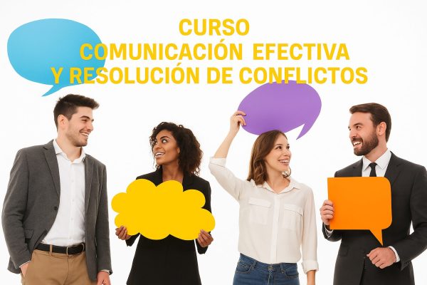 CURSO COMUNICACIÓN EFECTIVA Y RESOLUCIÓN DE CONFLICTOS